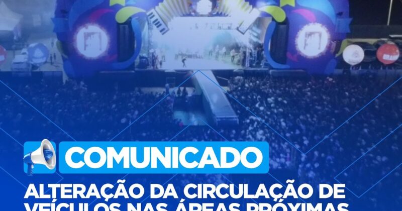 Prefeitura de Senhor do Bonfim altera circulação de veículos próximos ao Espaço Gonzagão durante o São João